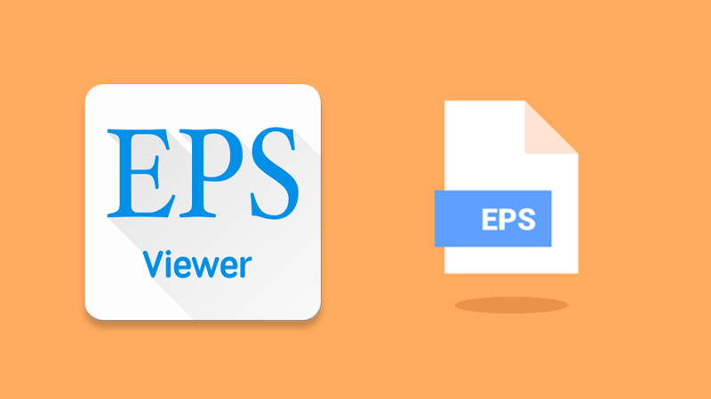 Phần mềm EPS Viewer hỗ trợ mở file EPS