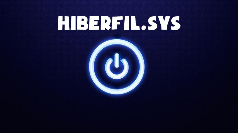 File Hiberfil.sys là gì?