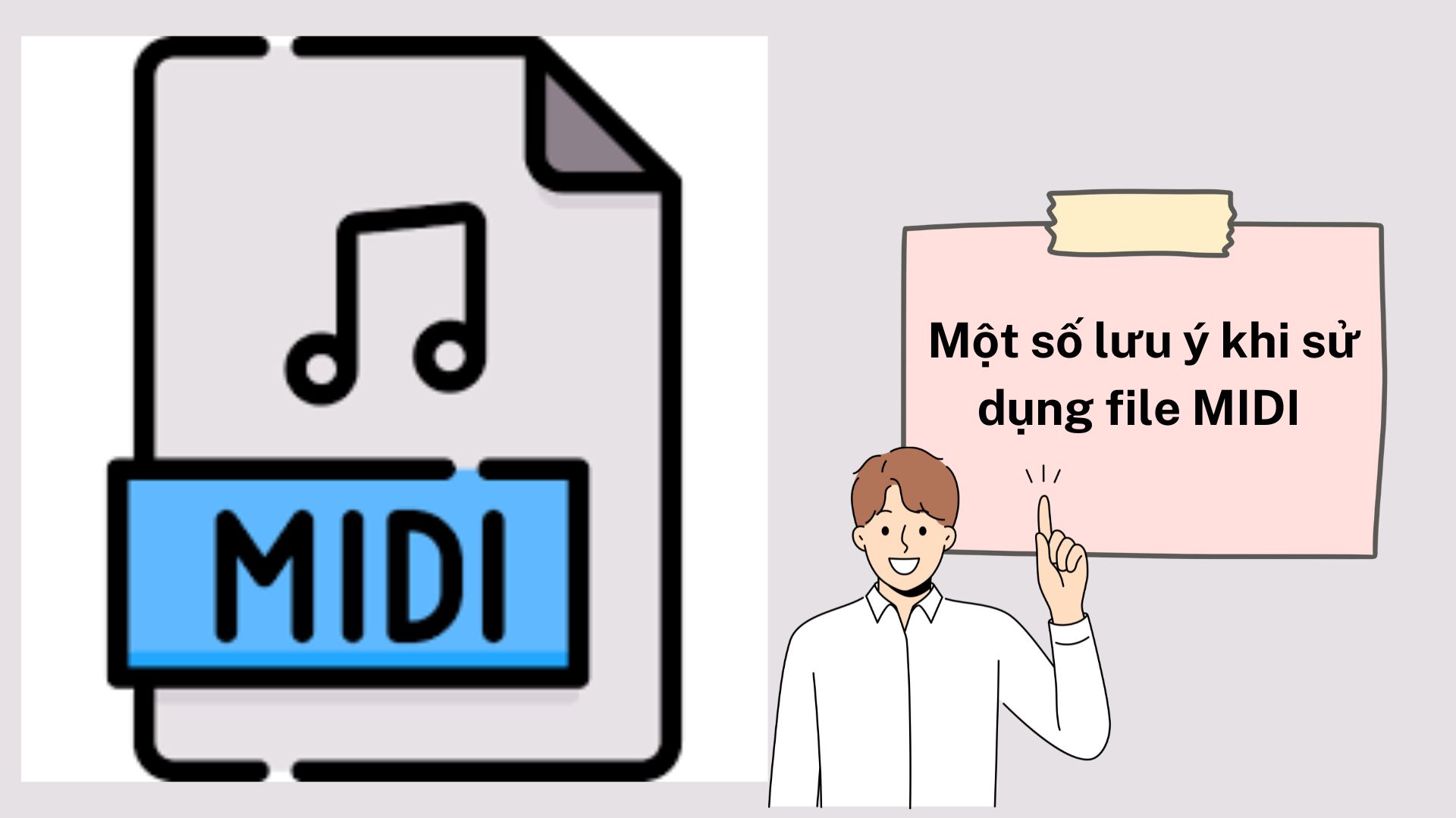 Một số lưu ý khi sử dụng file MIDI