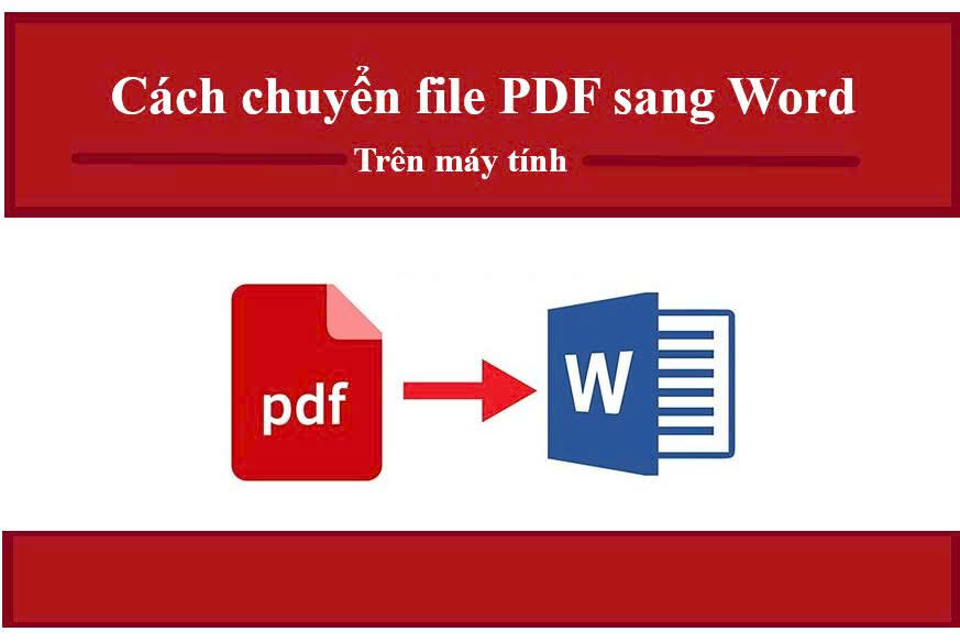 Cách chuyển file PDF sang Word trên máy tính
